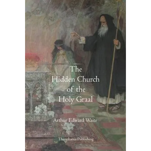 The Hidden Church of the Holy Graal