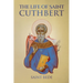 The Life of Saint Cuthbert