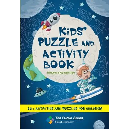 Kids' Puzzle and Activity Book Space & Adventure!: 60+ Activities and Puzzles for Children