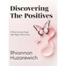 Discovering the Positives: A Woman's Journey through Triple Negative Breast Cancer
