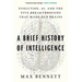 A Brief History of Intelligence: Evolution, Ai, and the Five Breakthroughs That Made Our Brains