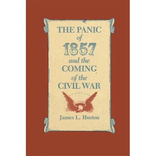 The Panic of 1857 and the Coming of the Civil War