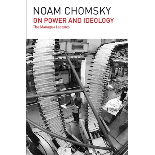 On Power and Ideology: The Managua Lectures