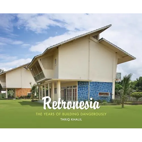Retronesia: The Years of Building Dangerously