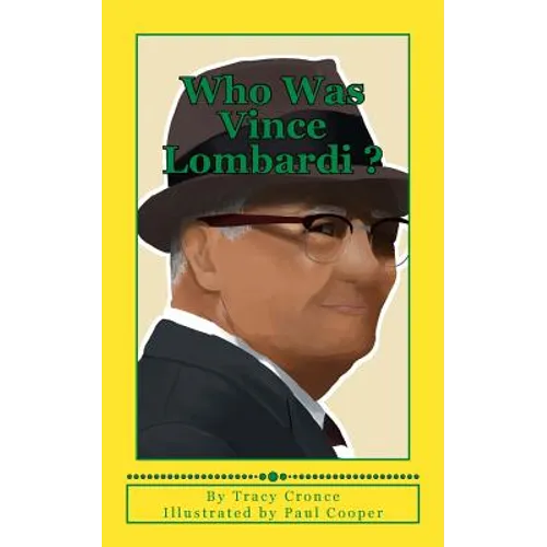 Who Was Vince Lombardi