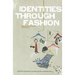 Identities Through Fashion