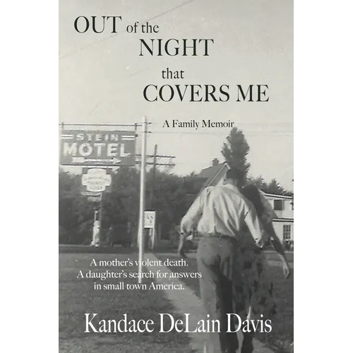 Out of the Night that Covers Me: A Family Memoir