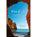 What If . . . ?: Finding New Adventures Through Life's Obstacles