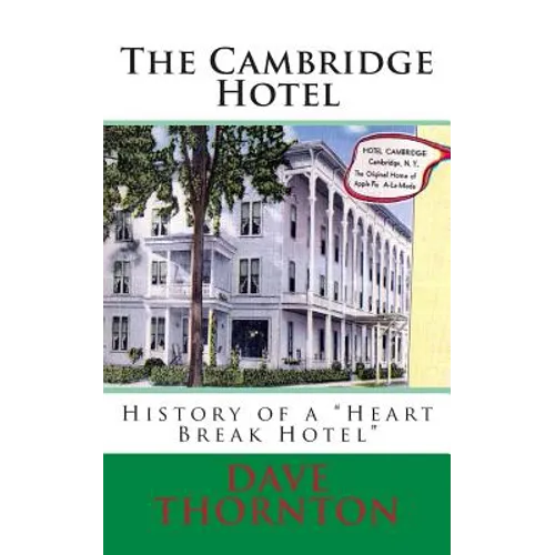 The Cambridge Hotel: History of a "Heart Break Hotel"