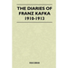 The Diaries of Franz Kafka 1910-1913
