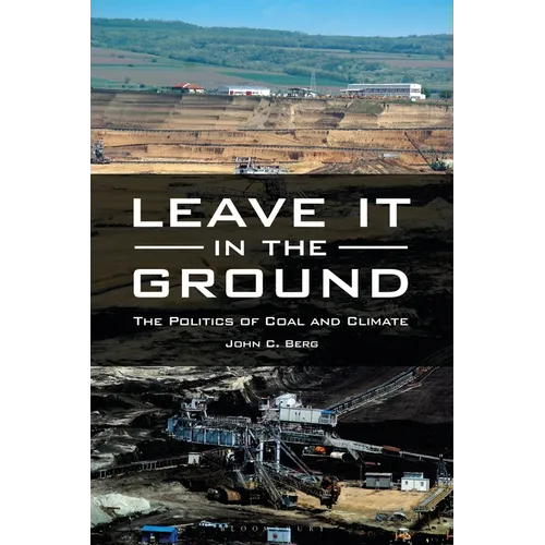 Leave It in the Ground: The Politics of Coal and Climate