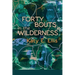 Forty Bouts in the Wilderness