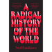A Radical History of the World