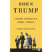 Born Trump: Inside America's First Family