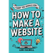 Funny You Should Ask: How to Make a Website: The 100% Not Boring Guide to Setting Up Your Website with Wordpress