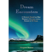 Dream Encounters: A Memoir Based on One Woman's Dreams over a Period of 50 Years