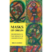 Masks of Origin: Regression in the Service of Omnipotence