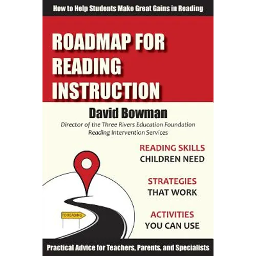 Roadmap for Reading Instruction: How to Help Students Make Great Gains in Reading