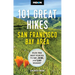 Moon 101 Great Hikes San Francisco Bay Area: Plus the Best Places to Eat, Drink, and Camp Nearby