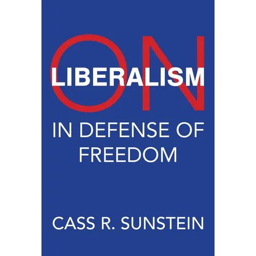 On Liberalism: In Defense of Freedom