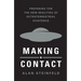 Making Contact: Preparing for the New Realities of Extraterrestrial Existence
