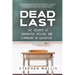 Dead Last: The Triumph of Character, Passion, and Teamwork in Education