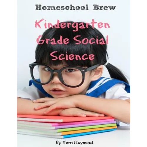 Kindergarten Grade Social Science: For Homeschool or Extra Practice