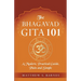 The Bhagavad Gita 101: a modern, practical guide, plain and simple