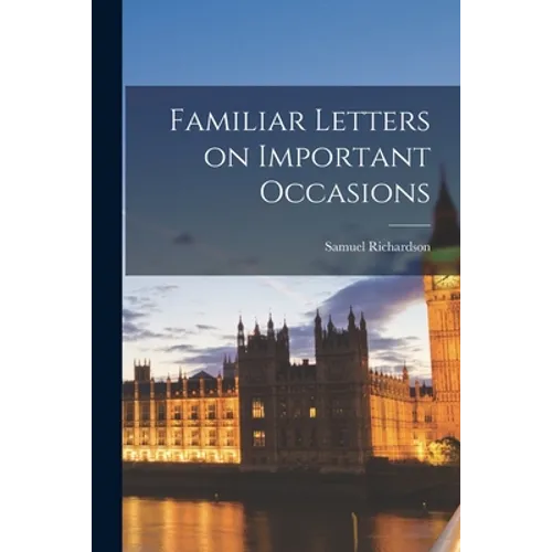 Familiar Letters on Important Occasions