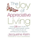 The Joy of Appreciative Living: Your 28-Day Plan to Greater Happiness Using the Principles of Appreciative Inquiry