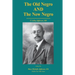 The Old Negro and The New Negro by T. LeRoy Jefferson, MD