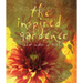 The Inspired Gardener: What Makes Us Tick