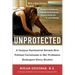 Unprotected: A Campus Psychiatrist Reveals How Political Correctness in Her Profession Endangers Every Student