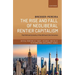 The Rise and Fall of Neoliberal Rentier Capitalism: The Political Economy of the 20th and 21st Centuries