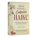 Soseki Natsume's Collected Haiku: 1,000 Verses from Japan's Most Popular Writer (Bilingual English & Japanese Texts with Free Online Audio Readings of