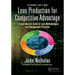 Lean Production for Competitive Advantage: A Comprehensive Guide to Lean Methodologies and Management Practices, Second Edition