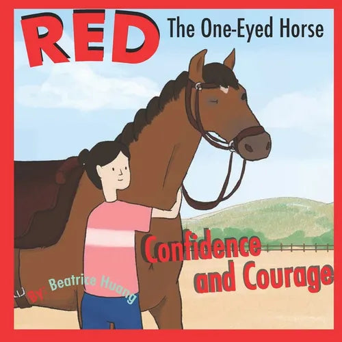 Red The One-Eyed Horse: Confidence and Courage