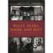 Bulls, Bears, Boom, and Bust: A Historical Encyclopedia of American Business Concepts