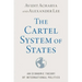 The Cartel System of States: An Economic Theory of International Politics
