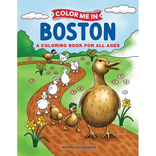 Color Me in Boston: A Coloring Book for All Ages