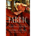 Fabric: The Hidden History of the Material World