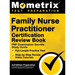 Family Nurse Practitioner Certification Review Book - FNP Examination Secrets Study Guide, Full-Length Practice Test, Step-by-Step Video Tutorials: [3