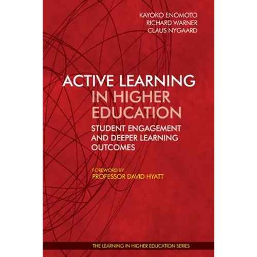 Active Learning in Higher Education: Student Engagement and Deeper Learning Outcomes