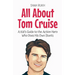 All About Tom Cruise: A Kid's Guide to the Action Hero Who Does His Own Stunts