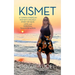 Kismet: A Turkish-American Woman's Unlikely Story of Race, Love, and Personal Transformation
