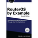 RouterOS by Example, 2nd Edition: B&W: B&W Version