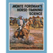 Monte Foreman's Horse-Training Science
