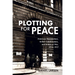 Plotting for Peace