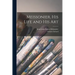 Meissonier, his Life and his Art