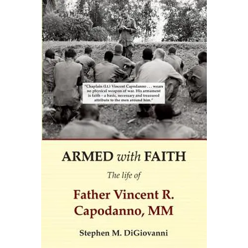 Armed with Faith: The Life of Father Vincent R. Capodanno, MM